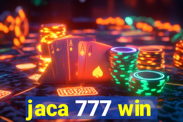 jaca 777 win